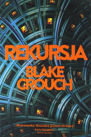 Rekursja - Blake Crouch [KSIĄŻKA]