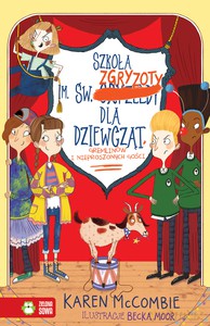 Szkoła im. św. Zgryzoty dla dziewcząt, Gremlinów i nieproszonych gości - Karen McCombie [KSIĄŻKA]