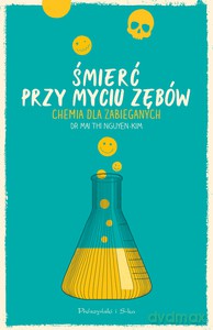 Śmierć przy myciu zębów - Thi Nguyen Kim Mai [KSIĄŻKA]