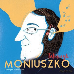 Tatulczyk Moniuszko - Katarzyna Huzar-Czub [KSIĄŻKA]