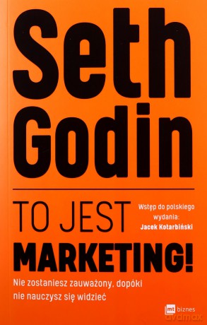 To jest marketing! - Seth Godin [KSIĄŻKA]