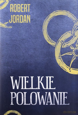 Wielkie polowanie - Robert Jordan [KSIĄŻKA]