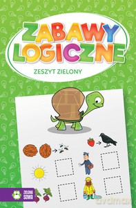 Zabawy logiczne. Zeszyt zielony [KSIĄŻKA]