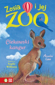Zosia i jej zoo. Ciekawski kangur - Amelia Cobb [KSIĄŻKA]