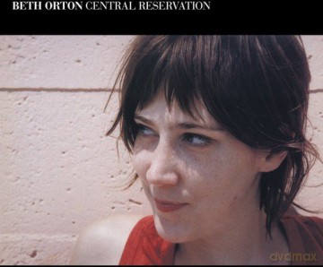 Beth Orton: Central Reservation Expanded Edition [2CD]
