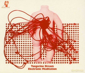 Tangerine Dream: Electronic Meditation [CD]