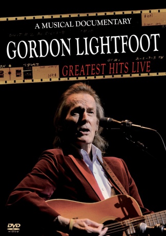 Gordon Lightfoot: Greatest Hits Live [DVD]