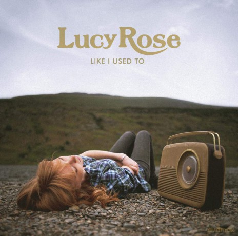 Lucy Rose: Like I Used To [CD]