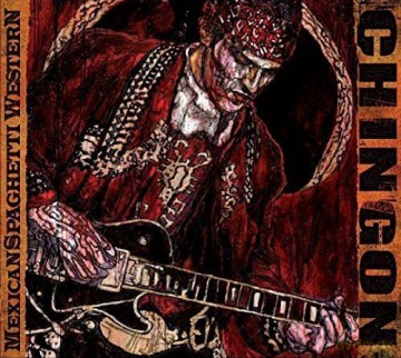 Chingon: Mexican Spaghetti Western Bonus Ed. [CD]