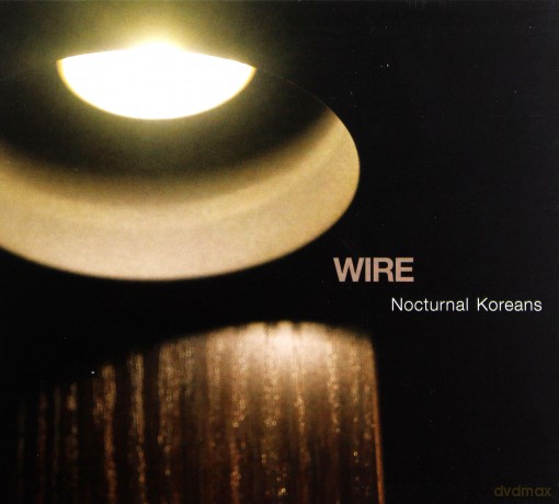 Wire: Nocturnal Koreans [CD]