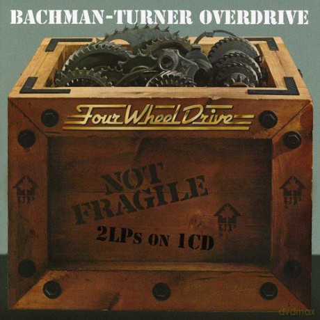Bachman-Turner Overdrive: Not Fragile / Four Wheel Drive [CD]