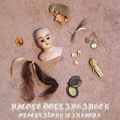 Nicole Dollanganger: Observatory Mansions [CD]