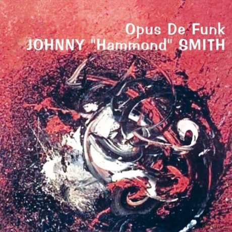 Johnny Hammond Smith: Opus De Funk [CD]