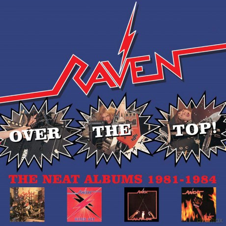 Raven: Over The Top! - The Neat Years 1981-1984 [4CD]