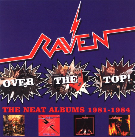 Raven: Over The Top! - The Neat Years 1981-1984 [4CD]