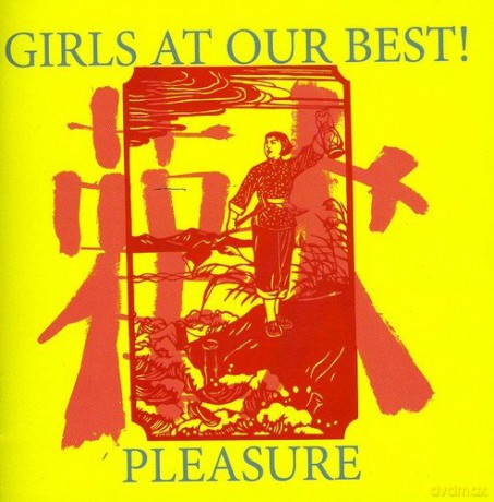 Girls At Our Best: Pleasure [CD]