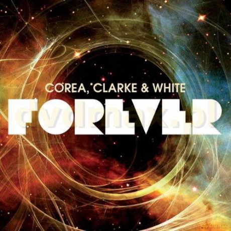 Chick Corea: Forever [2CD]