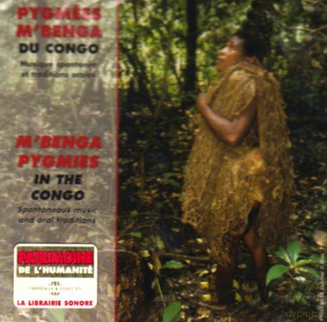 Chants Traditionnels Des Pygmees: Pygmees Du Congo: Traditions Orales Des MBenga [CD]