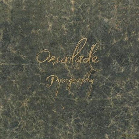 Osunlade: Pyrography (Incl. 32-Page Deluxe Art Book) [2xWinyl]