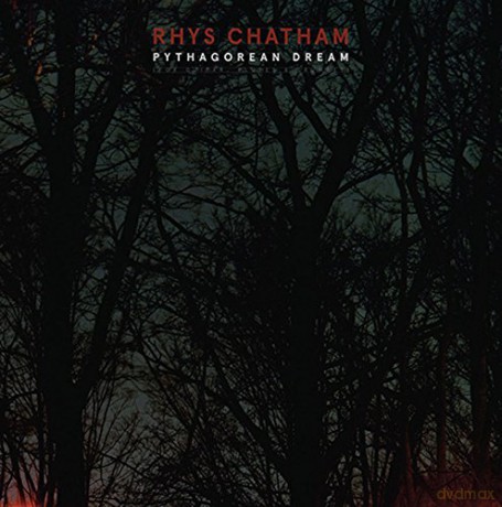 Rhys Chatham: Pythagorean Dream [CD]