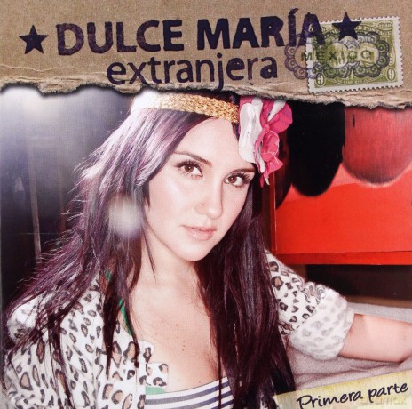 Dulce Maria: Extranjera - Primera Parte [CD]