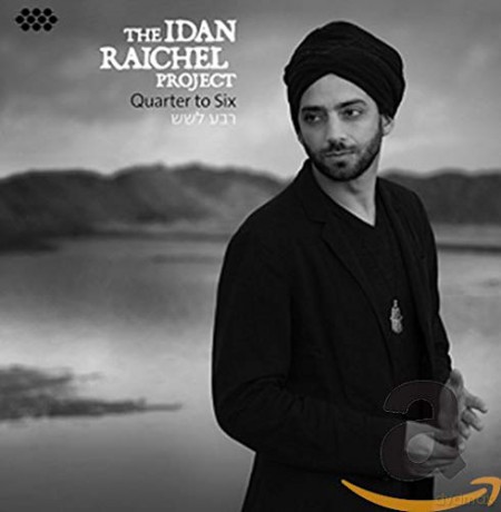 Idan Raichel Project The: Quarter To Six [CD]