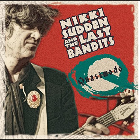Nikki Sudden The Last Bandits: Quasimodo [CD]