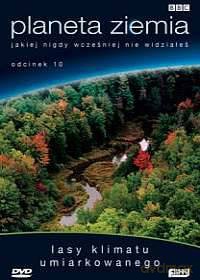 Planeta Ziemia 10: Lasy Klimatu Umiarkowanego (BBC) [DVD]