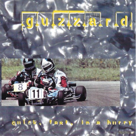 Guzzard: Quick Fast In A Hurry [CD]