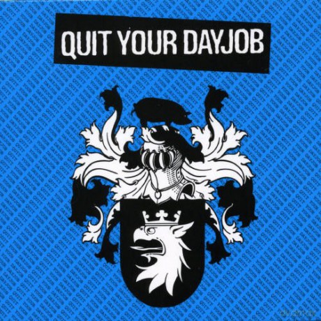 Quit Your Dayjob: Quit Your Dayjob [CD]