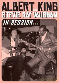 Albert King / Stevie Ray Vaughan: In Session [DVD]