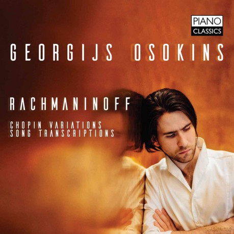 Georgijs Osokins: Rachmaninoff: Chopin Variations. Song Transcriptions [CD]