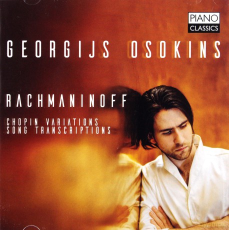 Georgijs Osokins: Rachmaninoff: Chopin Variations. Song Transcriptions [CD]
