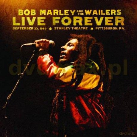Bob Marley & The Wailers: Live Forever: Pitsburgh Sept 23, 1980 [2CD]