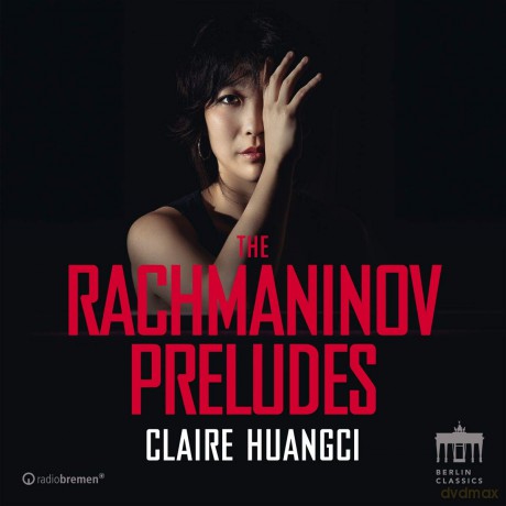 Claire Huangci: Rachmaninov/The Preludes [CD]