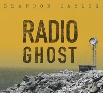Brandon Taylor: Radio Ghost [CD]