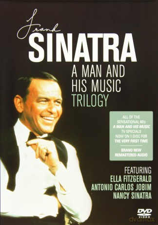 Frank Sinatra: A Man And His Music Trilogy [DVD]
