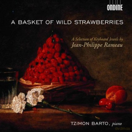 Tzimon Barto: Rameaua Basket Of Wild Strawberries [CD]