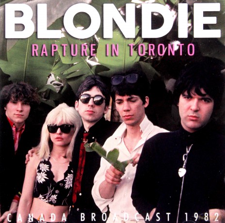 Blondie: Rapture In Toronto [CD]