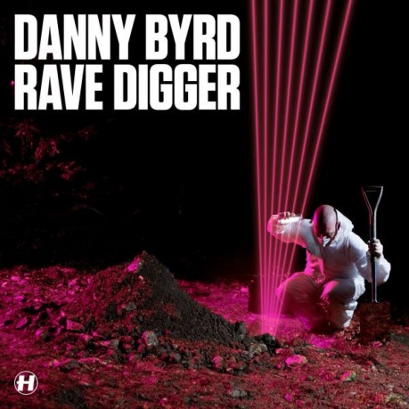 Danny Byrd: Rave Digger [CD]