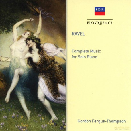 Gordon Fergus-Thompson: Ravel: Complete Music For Solo Piano [2CD]
