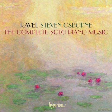 Steven Osborne: Ravelthe Complete Solo Piano Music [CD]