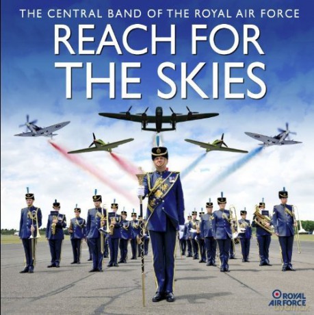 Central Band Of The Royal Air Force: Reach For The Skies [CD]