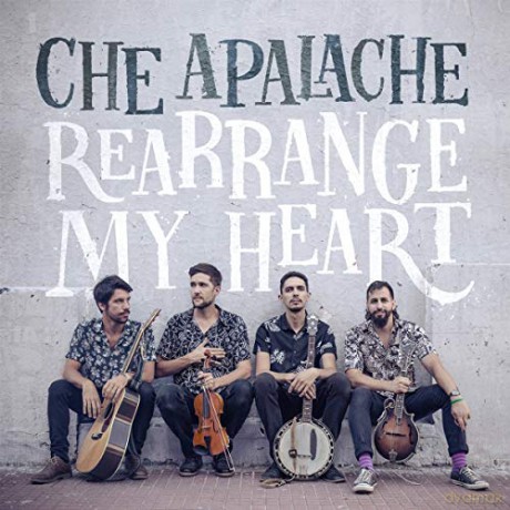 Che Apalache: Rearrange My Heart [CD]