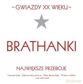 Brathanki: Gwiazdy XX wieku [CD]