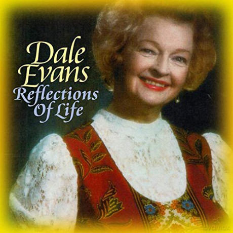 Dale Evans: Reflections Of Life [CD]