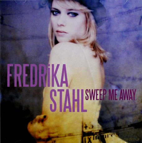 Fredrika Stahl: Sweep me away (Nouvelle Version) [CD]