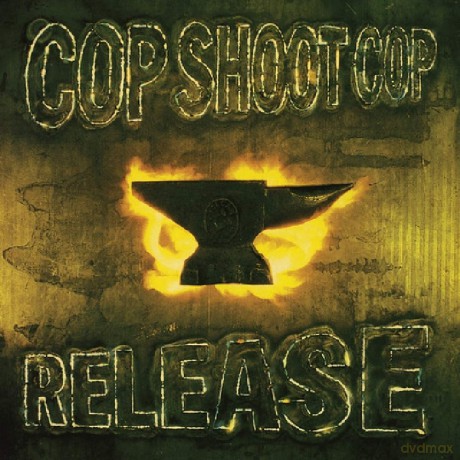 Cop Shoot Cop: Release [Winyl]