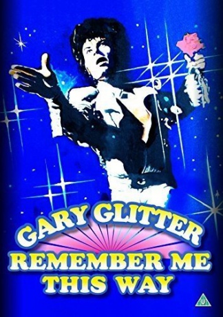 Remember Me This Way Gary Glitter [DVD]