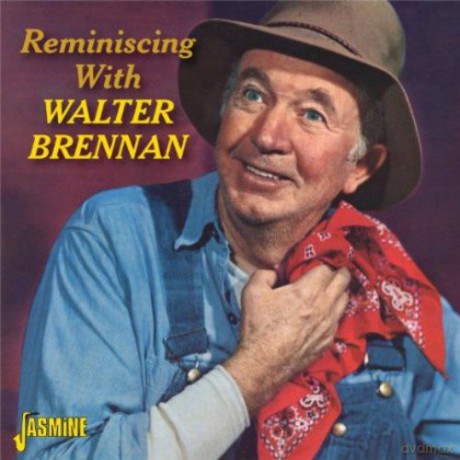 Walter Brennan: Reminiscing With Walter [CD]